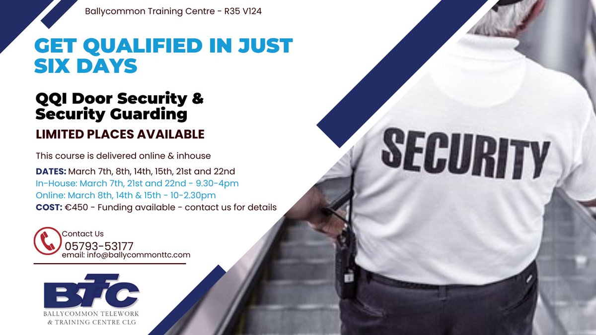 **STARTING NEXT TUESDAY** QQI Level 4 Door Security &amp; Security Guarding Course. This course is delivered online and here in BTTC. Call 05793-53177 to book or for full details. Funding may be available, contact your local Intreo for details. fb.me/e/2nbbUofx8