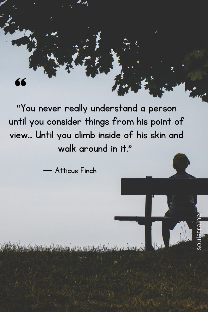 Soulstrainer1's tweet photo. You never really understand a person until you consider things from his point of view..
- Atticus Finch

#soulstrainer #quotesdaily #letgo #wisdom #emotions #emotionalintelligence #wordofwisdom https://t.co/G6s0K5NhsA