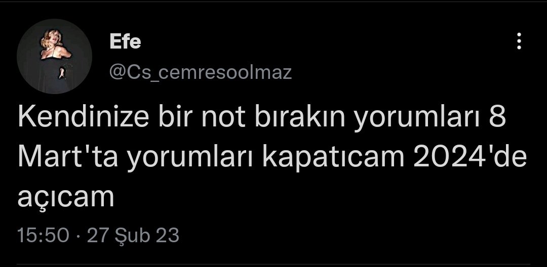 Kendinize bir not bırakın 8 Mart'ta yorumları kapatıcam 2024'de açıcam
