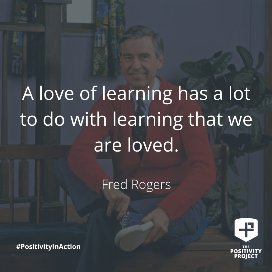"A love of learning has a lot to do with learning that we are loved." - Fred Rogers
#LoveOfLearning
#PositivityInAction
