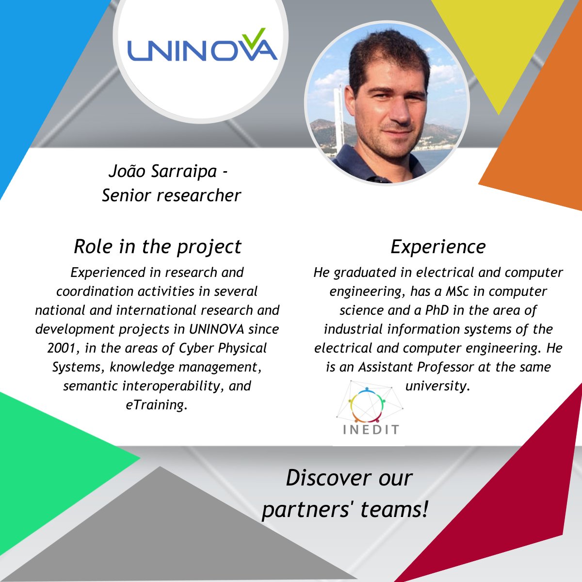 INEDIT6's tweet photo. Meet the team members of @UNINOVA , partner of INEDIT Project as experts in scientific research, technical development, advanced training, and education.
#team #partners #INEDIT #euproject #smartification https://t.co/QnOjho2eBi