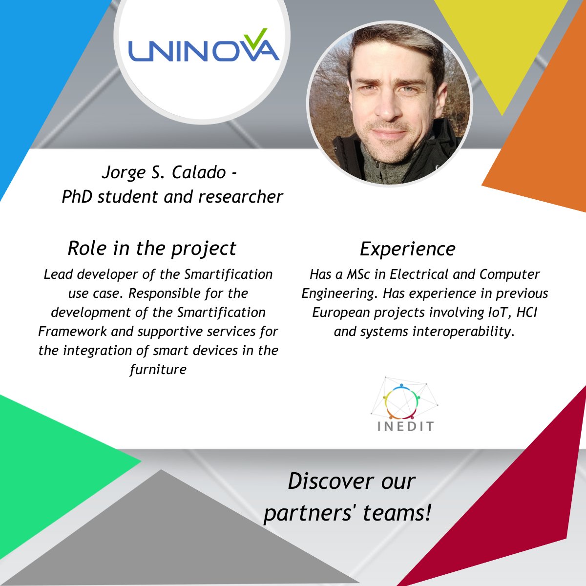 INEDIT6's tweet photo. Meet the team members of @UNINOVA , partner of INEDIT Project as experts in scientific research, technical development, advanced training, and education.
#team #partners #INEDIT #euproject #smartification https://t.co/QnOjho2eBi
