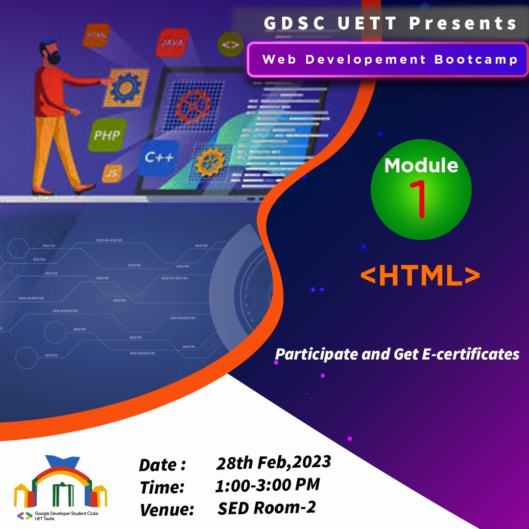 Web Development Bootcamp 2k23 by GDSC UETT!

Module 01: <HTML>
 
Venue  &amp; Time:

February 28, 2023.
1:00-3:00 PM.
Classroom 02, Software Engineering Department, UETT.

Participants will also receive e-Certificates.

#GDSC #GDSCLead #Community #Flutter #Google