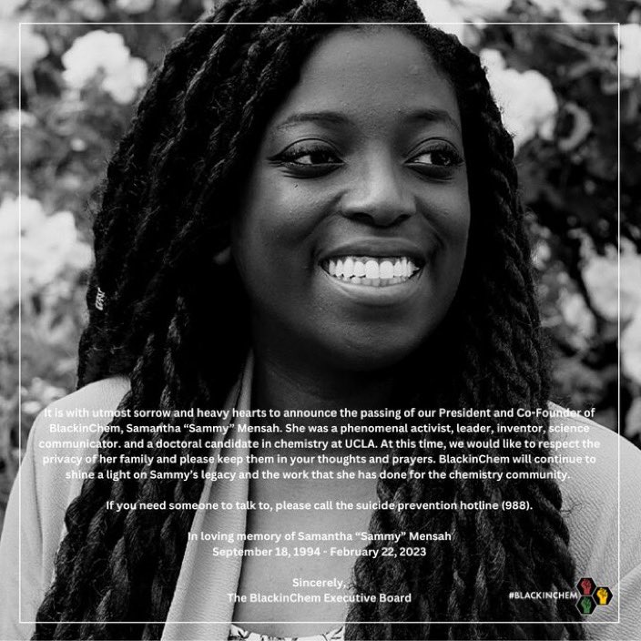 It is with utmost sorrow and heavy hearts to announce the passing of our President and Co-Founder of BlackinChem, Samantha “Sammy” Mensah. She was a phenomenal activist, leader, inventor, science communicator. and a doctoral candidate in chemistry at UCLA. (1/3)