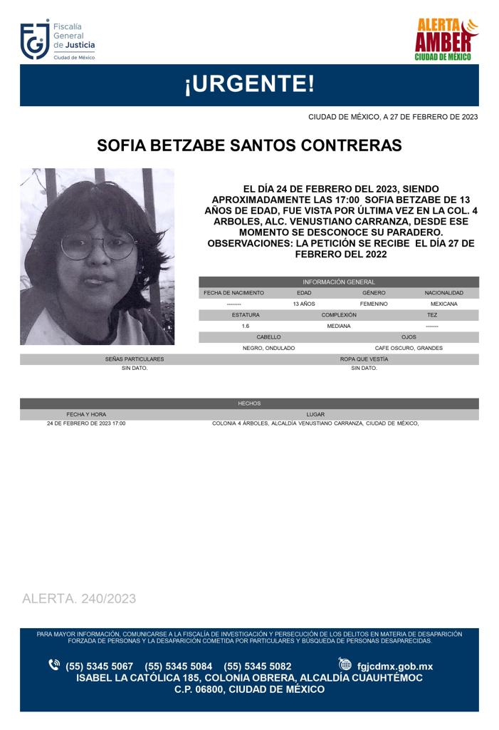 FiscaliaCDMX's tweet photo. Se activa #AlertaAmber para localizar a la menor de 13 años de edad, de nombre Sofía Betzabe Santos Contreras, fue vista por última vez el día 24 de febrero de 2023 en la colonia 4 árboles, alcaldía #VenustianoCarranza https://t.co/4utDgQmj3Q
