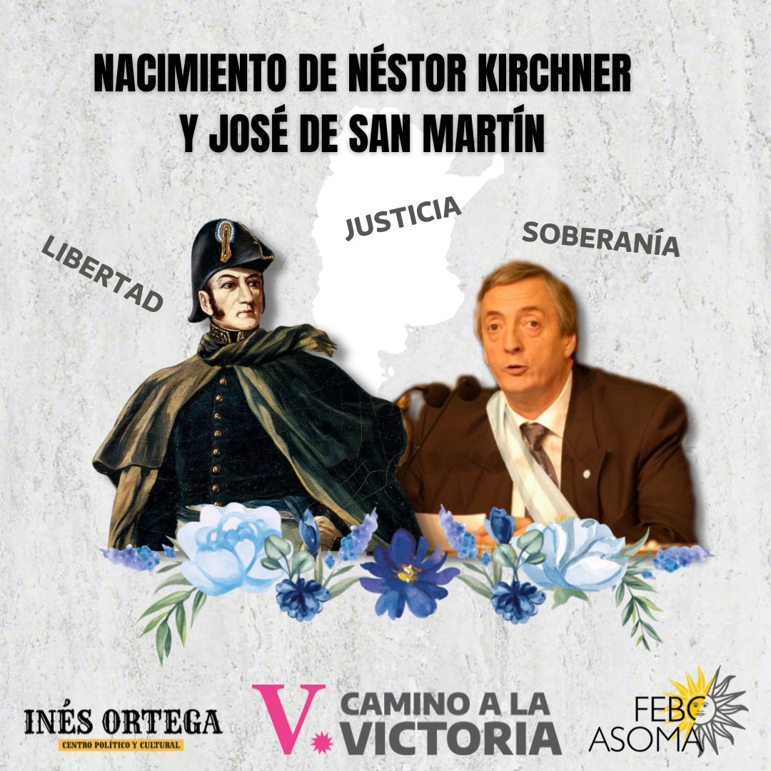 feboasomalp's tweet photo. ANIVERSARIO DE NACIMIENTO DE NÉSTOR KIRCHNER Y JOSÉ DE SAN MARTÍN.

 Los legados son los mismos, la lucha por una patria justa, libre y soberana. La lucha por la vida, los sueños y los derechos. La construcción de una Argentina para todxs. https://t.co/VUdcjfC4bN