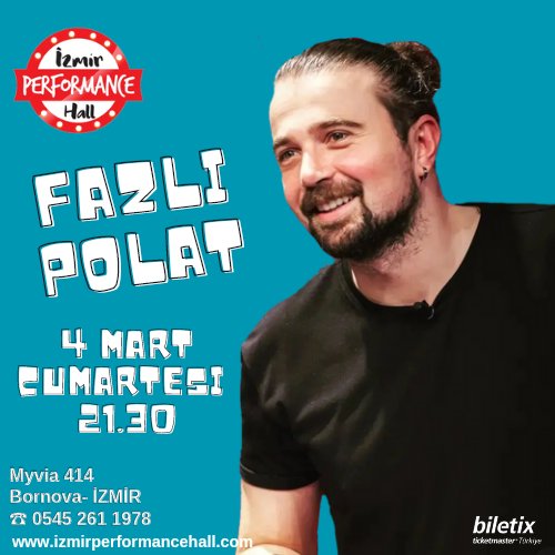 Fazlı polat tek kişilik stand-up gösterisi ile 4 mart saat 21.30 da izmir performance hall'da <a href="/FAZLIPOLAT/">FAZLI POLAT</a>