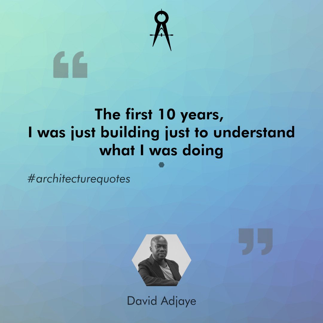 iamthestudio's tweet image. “The first 10 years, I was just building just to understand what I was doing.” ~ David Adjaye #architecture #quote #DavidAdjaye