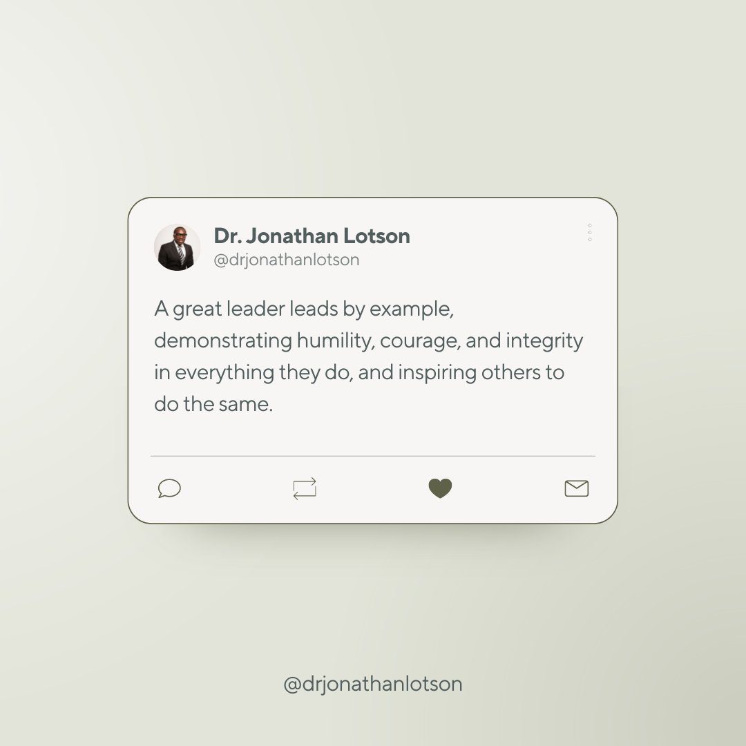 JonathanLotson's tweet photo. A great leader leads by example, demonstrating humility, courage, and integrity in everything they do. By inspiring others to follow your example, you can create a culture of excellence, accountability, and compassion, leading to greater success and impact. https://t.co/8dSwjPKgov