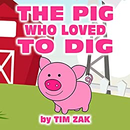THE PIG WHO LOVED TO DIG by Tim Zak is #FREE now on Kindle! US: amazon.com/dp/B00WX5F0W8 UK: amazon.co.uk/dp/B00WX5F0W8 #freekindlebooks #ChildrensBooks