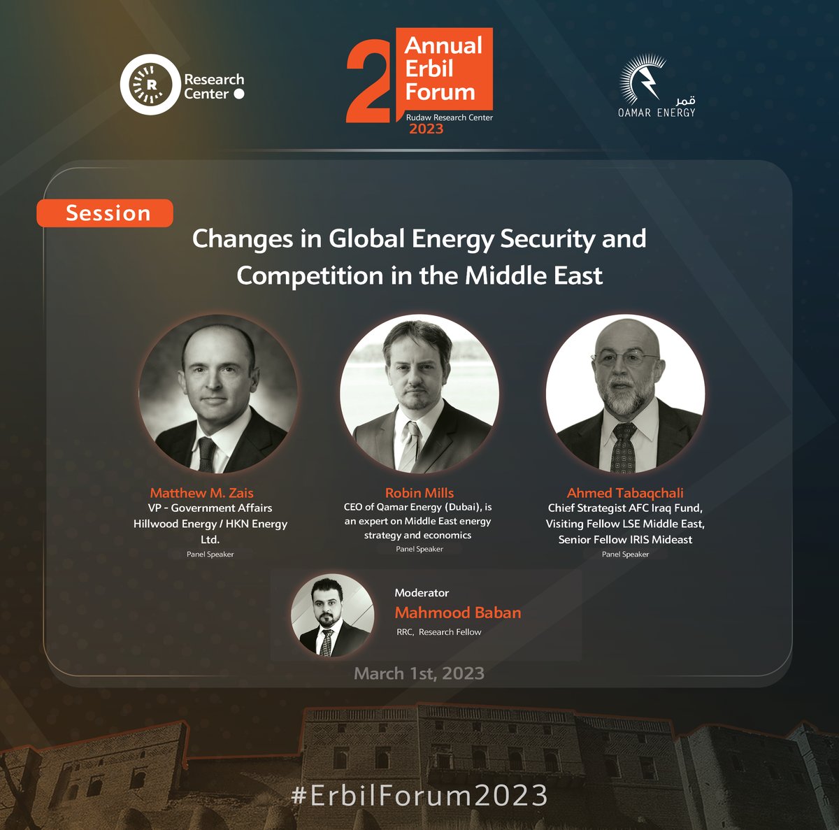 Session: Changes in Global Energy Security and Competition in the Middle East

Featuring @MatthewZais, @robinenergy, and @AMTabaqchali. Moderated by Mahmood Baban 

#ErbilForum2023 - in partnership with @QamarEnergy