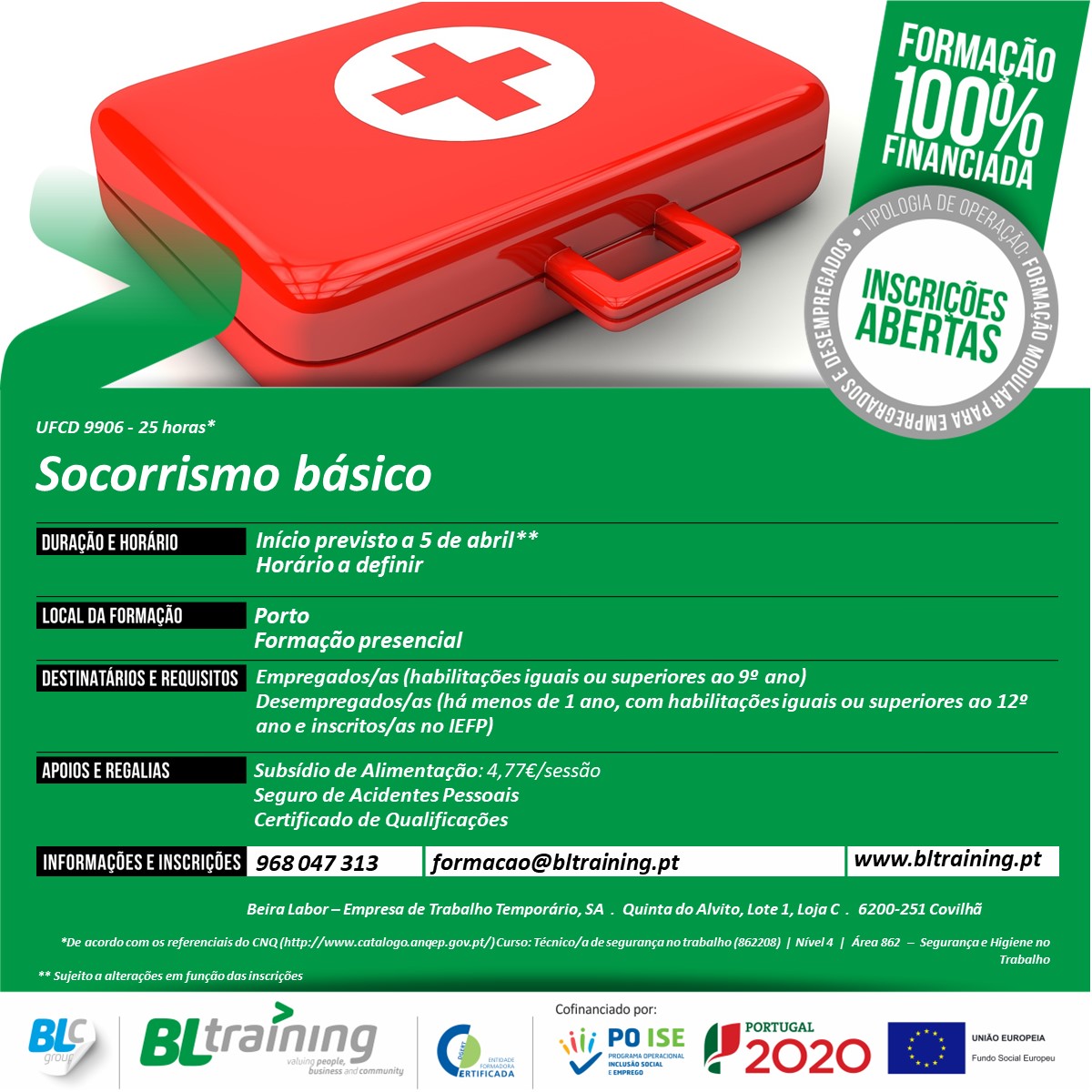 📢 PORTO: Formação Presencial em Socorrismo Básico (25 horas)

✔️ Recebe 4,77€ por cada dia de formação
✔️ Certificado de Qualificações
🗓️ Início previsto a 5 de Abril

📝Inscreva-se já ligando para 968 047 313 ou enviando email para formacao@bltraining.pt