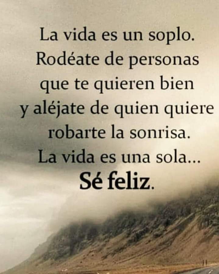 Recuerda que la vida es un soplo.
#FelizSabado