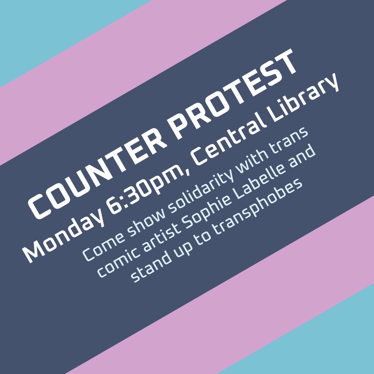 An event this Monday by trans artist, Sophie Labelle, is being threatened with violence

We need you all to show up and help keep our community safe @ Central Library, 6:30pm

Wear a mask and don’t arrive or leave alone, message us if you have any questions