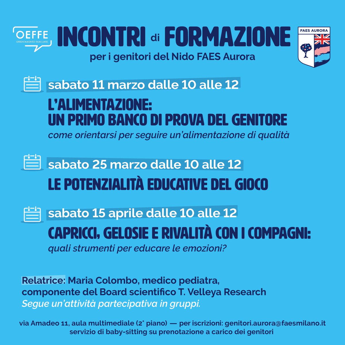 Scuole FAES Scuola Aurora 
Un ciclo di 3️⃣ Incontri di formazione per i genitori del Nido Aurora relatrice 
Maria Colombo, medico pediatra,
"L'alimentazione: un primo banco di prova del genitore"
📅 sabato 11 marzo 
⏰dalle ore 10 alle 12
📍via Amadeo, 11 (aula multimediale)