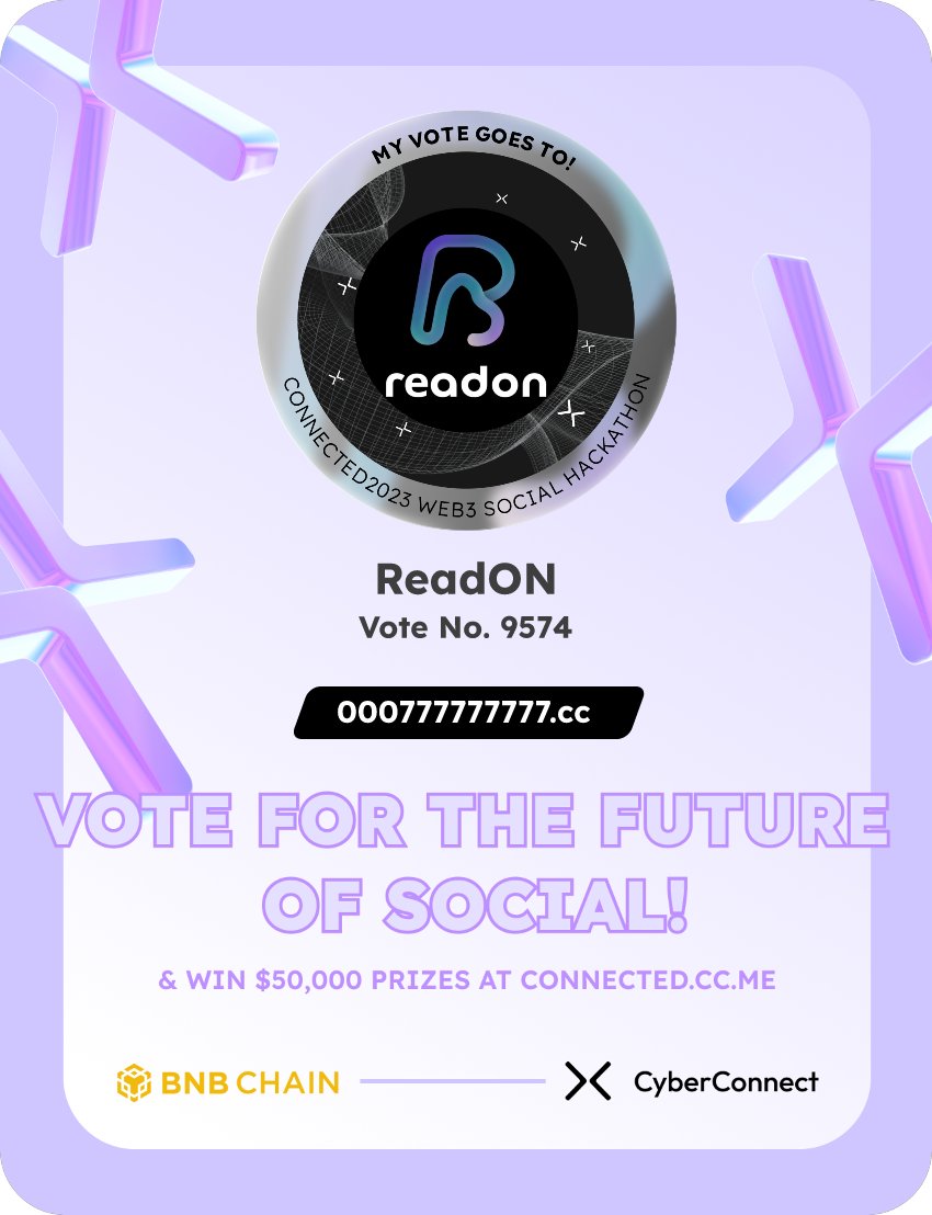 Just voted for my favorite project ReadON in #Connected2023, a Web3 Social hackathon by <a href="/CyberConnectHQ/">(Deprecated) CyberConnect</a> the social graph protocol &amp; <a href="/BNBCHAIN/">BNB Chain</a>
Join me to vote for a better social and win $50,000-$100,000 prizes!
connected.cc.me
sig:wlclRz 
  x.com/CyberConnectHQ…