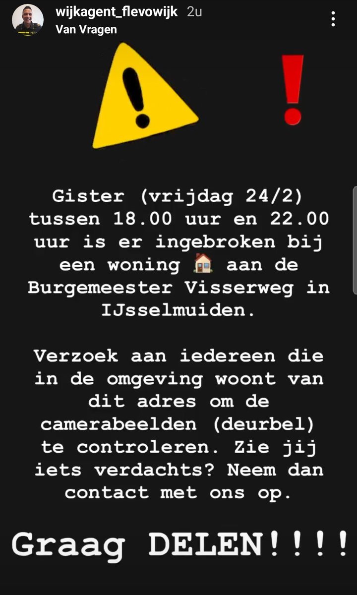 GETUIGEN GEZOCHT ivm een  woninginbraak ad Burg Visserweg IJsselmuiden gepleegd op vrijdag 24 februari 2023 tussen 18.00 uur en 22.00 uur. Heeft u iets gezien of gehoord, dan komen we graag met u in contact. Dit kan via 0900-8844 of een PB.
Bvh 2023087093