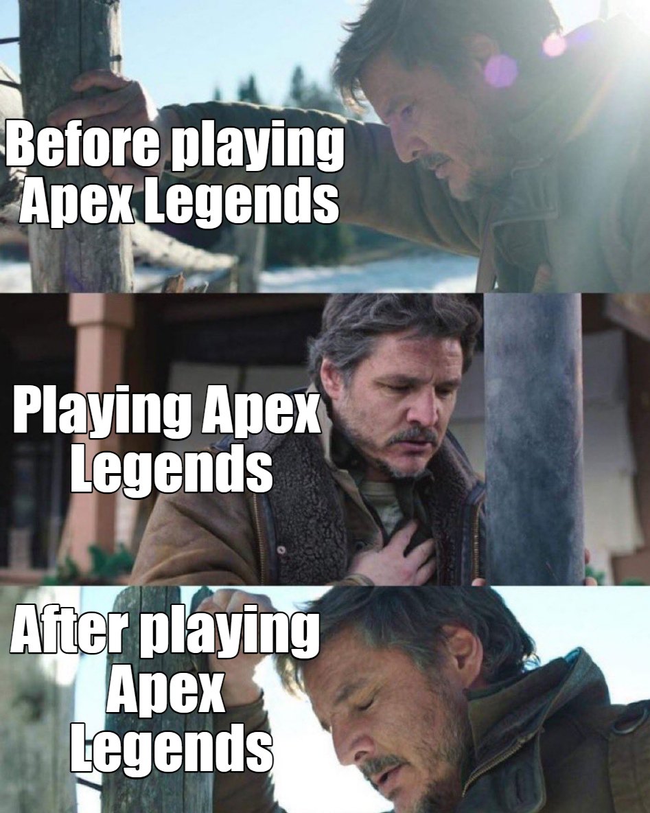 RT @afflixtions: The stages of Apex Legends https://t.co/iuQj8C3AFA