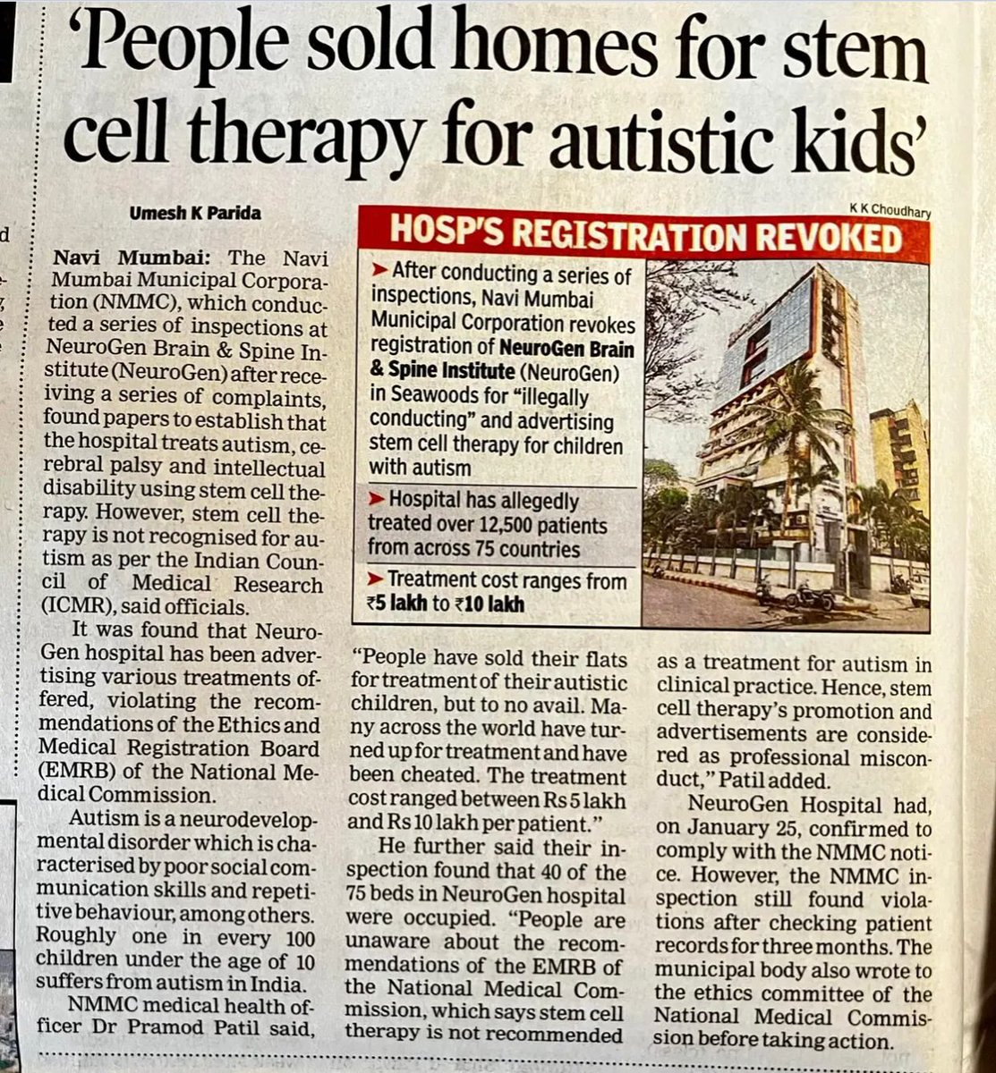 25-Feb-2023:  Registration of NeuroGen Brain & Spine Institute revoked, by Navi Mumbai Municipal Corporation, for violating Indian Council of Medical Research guidelines and illegally using stem cell therapy for Autism & Cerebral Palsy.

#StemCellTherapy #ICMR #NMMC #ASD #CP