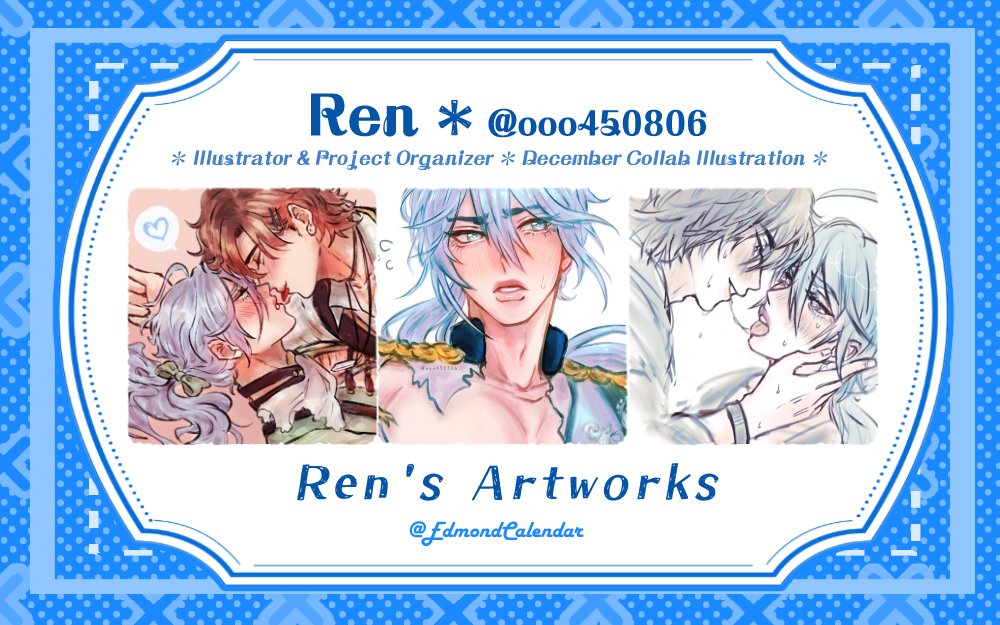 ✨Artists 14/14✨
The last artist intro is <a href="/ooo450806/">Ren 💙🥞</a>, the organizer for the Edmond Calendar project &amp; collaborating with <a href="/nucircus/">jia💙</a> for the December illustration! We're very excited to show the finished product alongside everyone!💙
#SexyEdmondCalendar #EdmondFanProject