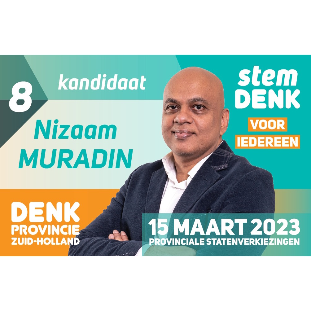Op nummer 8 van onze kandidatenlijst staat Drs. Ir. Nizaam Muradin. Nizaam werkt al 30 jaar als directeur en manager in de Accountancy en Informatica sectors. Ook is hij docent en examinator voor managementopleidingen. Voor DENK Den Haag is hij actief als Fractievertegenwoordiger