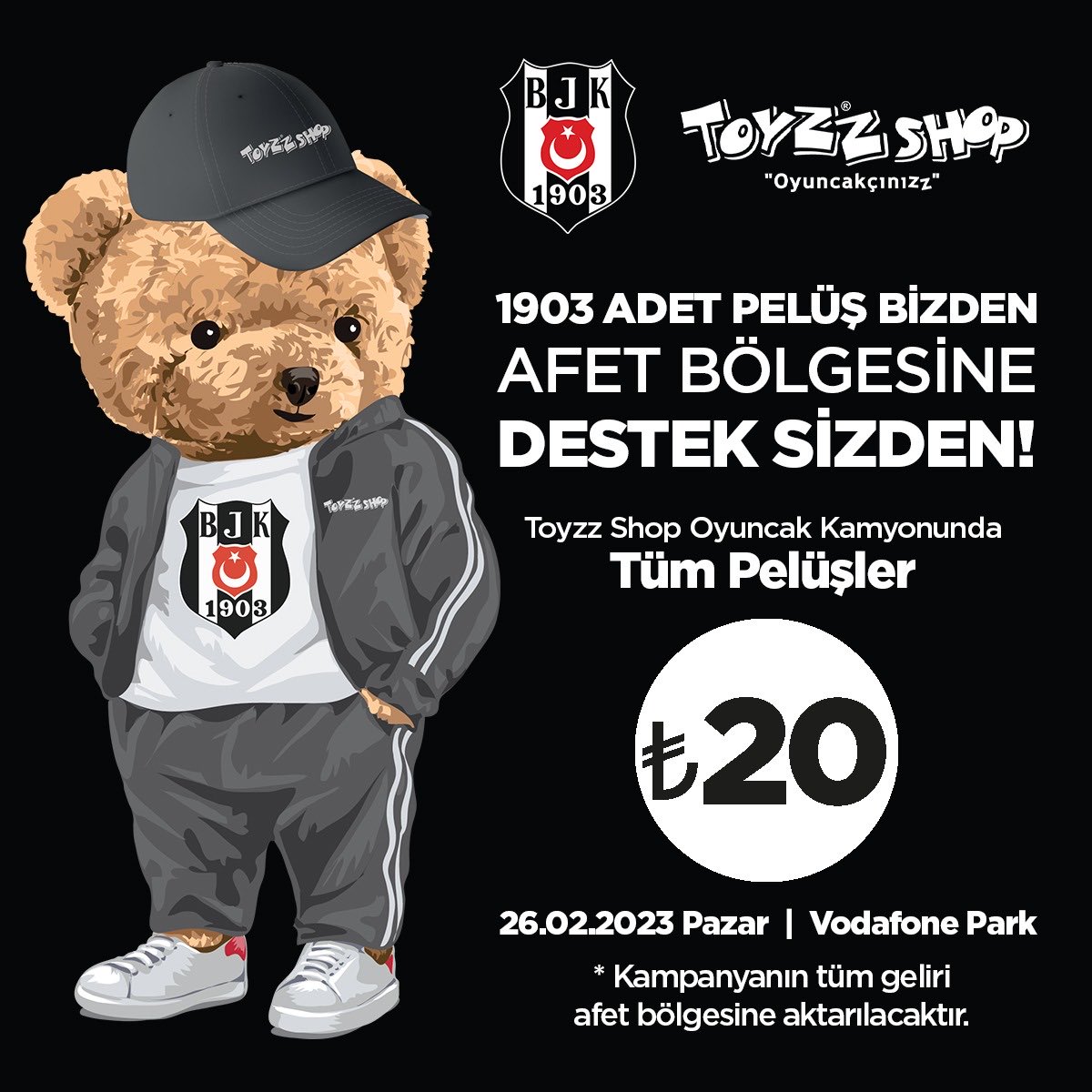 Biz de varız, orada olacağız! Beşiktaş JK’nın #BuOyuncakSanaArkadaşım kampanyasına destek olmak adına 26 Şubat Pazar günü Vodafone Park’ta Toyzz Shop oyuncak kamyonunda tüm pelüşler 20 TL! Toplanan gelirin tamamı afet bölgesine destek için aktarılacaktır. ⁦@Besiktas⁩