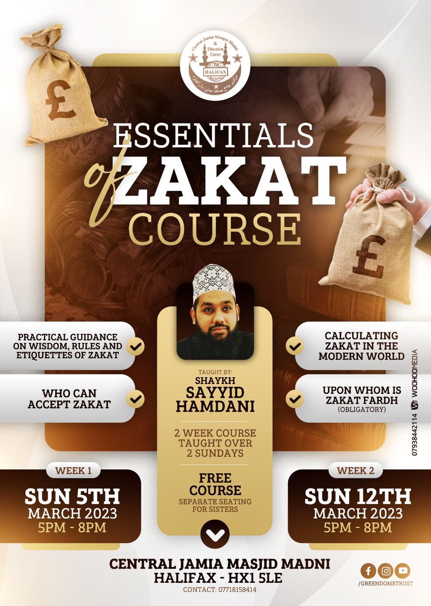 _MYMovement's tweet photo. ESSENTIALS OF ZAKAT

- Practical Guidance on wisdom, rules and etiquettes of Zakat
- Who can accept Zakat
- Calculating Zakat in the modern world

A 2 week course over 2 Sundays with 
Sayyid Shaykh Hamdani

🗓️ Starting Sunday 5th March 2023
🕰️ 5pm-8pm
🏫 Madni Masjid Halifax https://t.co/yqv4WIUiXu