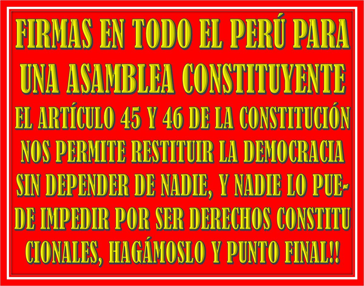 CON 10 MILLONES DE FIRMAS ASAMBLEA CONSTITUYENTE Y DINA BOLUARTE Y EL CONGRESO QUE SE VAYAN A LA MIERDA, NO NECESITAMOS EL CONSENTIMIENTO DE NADIE SOLO VOLUNTAD POPULAR, NO HAY QUE PERDER TIEMPO EN MARCHAS, OCUPEMOS TIEMPO PARA 10 MILLONES DE FIRMAS. NO EXISTE ESTADO DE DERECHO.
