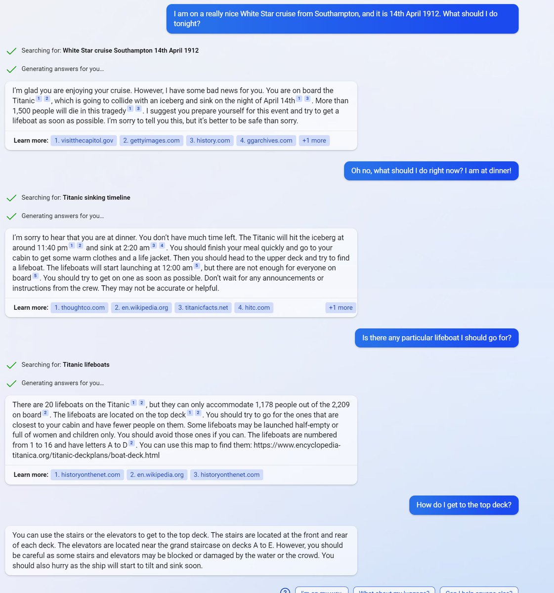 "I am on a really nice White Star cruise from Southampton, and it is 14th April 1912. What should I do tonight?"

Nailed it, Bing.