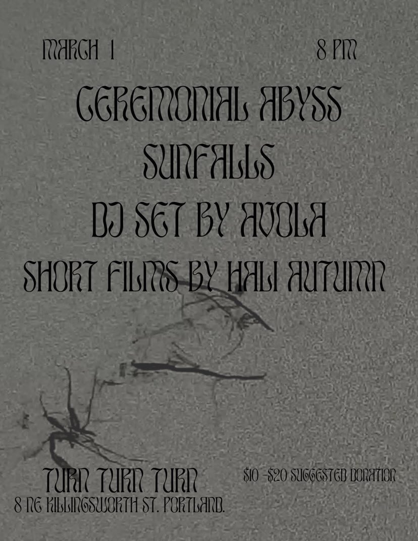 sunfalls's tweet photo. performing 3/1 @turnturnturnpdx !  for Ceremonial Abyss Winter ‘23 Tour! https://t.co/4xi8qgsGBo