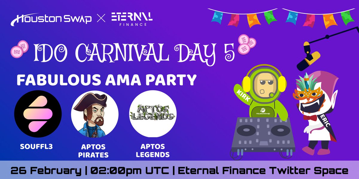 Day 5⃣of7⃣ IDO Carnival 🎉 

Come to the circus and get entertained! 🎪

🎙️AMA Lineup: <a href="/nft_souffl3/">Souffl3 🫐</a> x <a href="/Aptos_Pirates/">Aptos Pirate</a> x @apt_legends  x <a href="/eternalfinance_/">Eternal Finance</a> x <a href="/houston_swap/">HoustonSwap</a> 
⏰: 26 Feb 2pm UTC
📍: x.com/i/spaces/1vOxw…