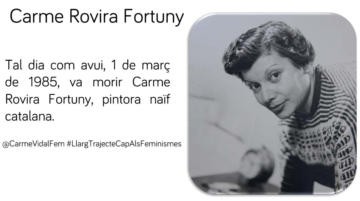 CarmeVidalFem's tweet image. #taldiacomavui, 1 de març de 1985, va morir #carmerovirafortuny, pintora 👩‍🎨🖌️🎨 #naïf catalana  #donesartistes #donespintores #donescatalanes #capdonaenlobit #llargtrajectecapalsfeminismes