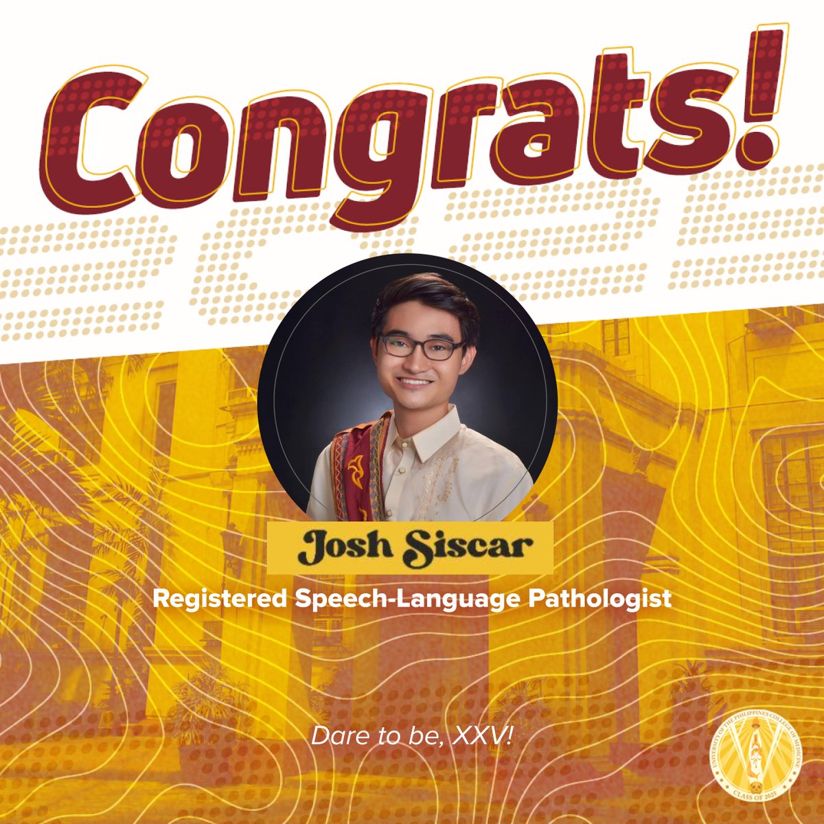 upcm2025's tweet photo. Congratulations to our batchmate, Joshua Siscar, for being recently approved as a registered Speech Language Pathologist!

Continue making the batch proud!

#DareToBeXXV💛 https://t.co/L86ngyidMC