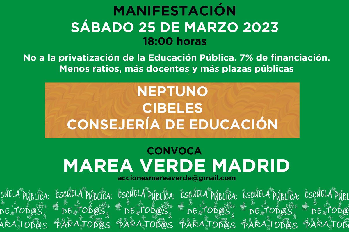 Sábado 2️⃣5️⃣ MARZO

🙋🏻‍♀️🙋‍♂️👨‍👩‍👦‍👦👩‍👧👩‍👩‍👧👨‍👧🙋🏽🙋🏻‍♀️

🟩 Manifestación #MareaVerde
“NO a la privatización de la #EducaciónPública| 7% de financiación|➖ ratios➕ docentes ➕ plazas públicas”

mareaverdemadrid.blogspot.com/2023/02/25-3-2…

🔺PENDIENTE de CONFIRMACIÓN 
de DG🔻

⏰ 18h
📍Neptuno - Consejería de Educación