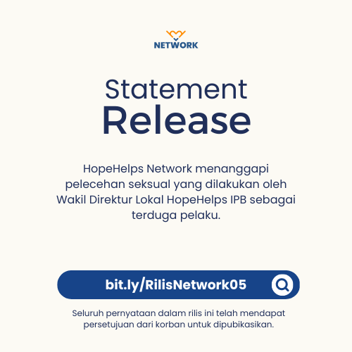 HopeHelpsNet's tweet photo. Melalui rilis ini, @HopeHelpsNet menanggapi laporan dugaan kekerasan seksual dalam bentuk pelecehan seksual yang mana Wakil Direktur Lokal @hopehelps_ipb menjadi terduga pelaku. Publikasi ini telah dipahami &amp; disetujui oleh korban.

Selengkapnya di https://t.co/KGuMToFUsi. https://t.co/tYrcuZaOWm
