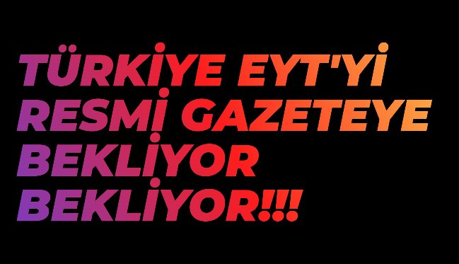 Artık bu iş son bulsun
🔴EYT RESMİ GAZETEYE🔴
#EYTAcilResmiGazeteye