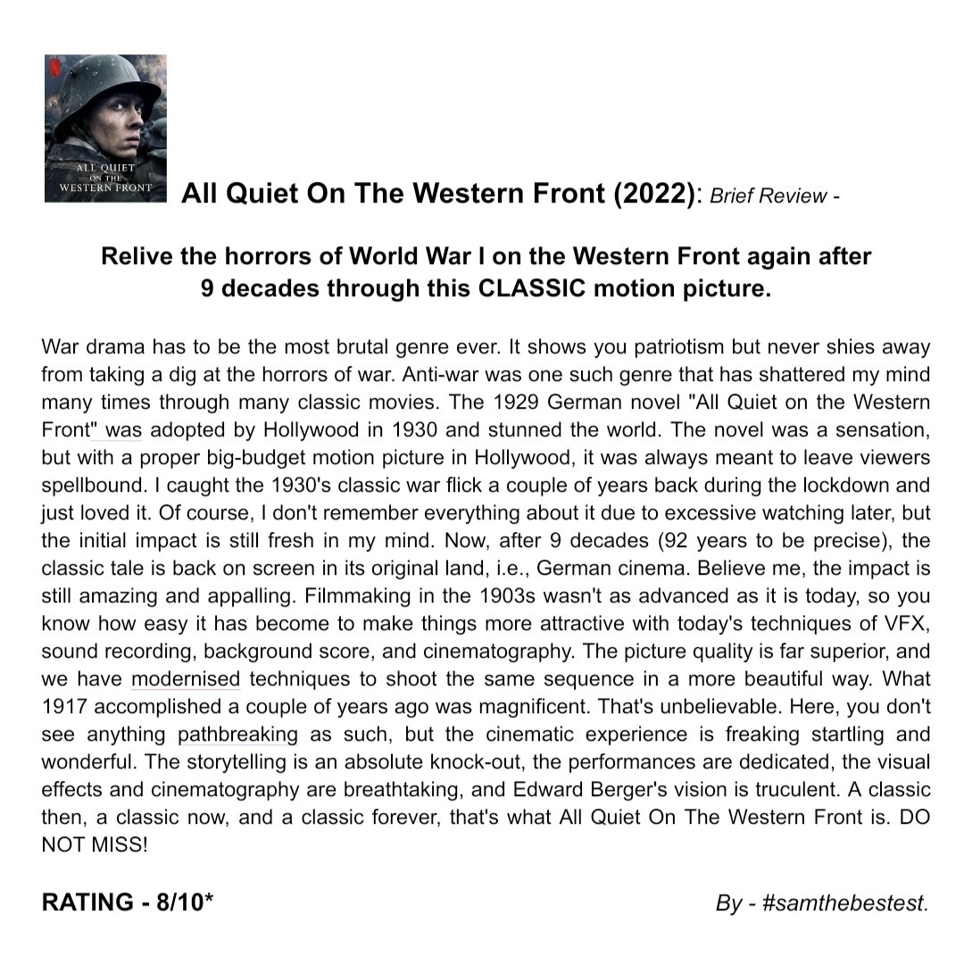 SAMTHEBESTEST_'s tweet photo. Watched #AllQuietOnTheWesternFront (2022):
Relive the horrors of #WorldWarI on the Western Front again after 9 decades through this CLASSIC motion picture
RATING - 8/10*
#EdwardBerger #FelixKammerer
#AlbrechtSchuch #DanielBrühl #MoritzKlaus #AaronHilmer #ThibaultdeMontalembert https://t.co/2s6ZtXrp1i