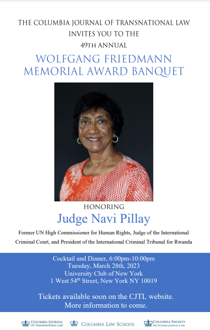 CJTL cordially invites you to our Wolfgang Friedmann Memorial Award Banquet on March 28, 2023, at The University Club of New York. We will be honoring the prominent work of Navi Pillay for her work defending the rule of law. Learn more here:  jtl.columbia.edu/friedmann-banq…