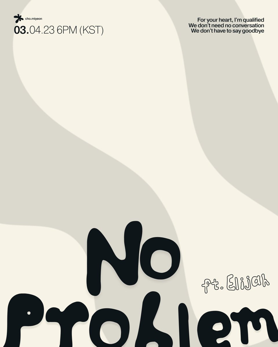 core_MIYEON's tweet photo. CHO MIYEON 조미연
Digital Single
<No Problem ft. ELIJAH>
03.04.23 6PM (KST)
#MIYEON #미연 #NO_PROBLEM #ELIJAH https://t.co/w3Z4jjxrqB