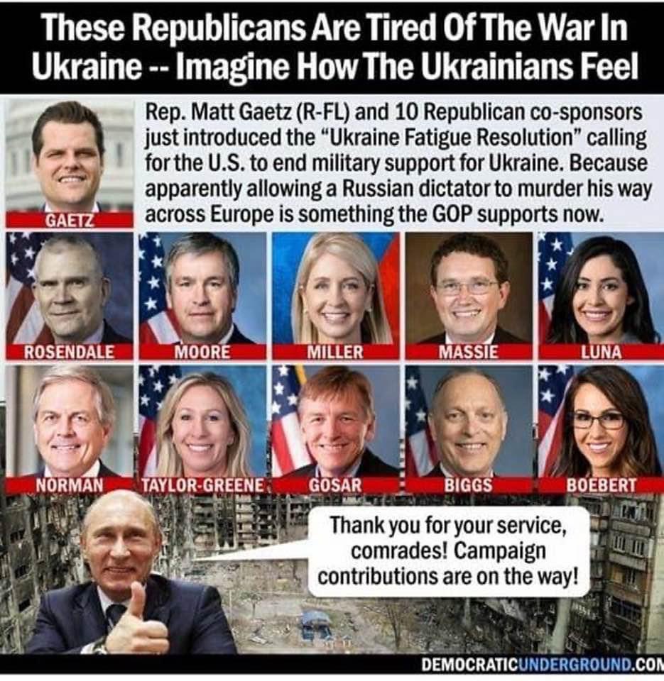 MurderedHornet's tweet photo. Make no mistake the far right Republicans attempting to abandon Ukraine to Putin are on board with his agenda to spread Fascism across Europe and here at home.  The Putin plan extends far beyond Ukraine.  Ukraine MUST win this war.
SLAVA UKRAINI 🇺🇸🇺🇦 https://t.co/5ByGcvMtIk