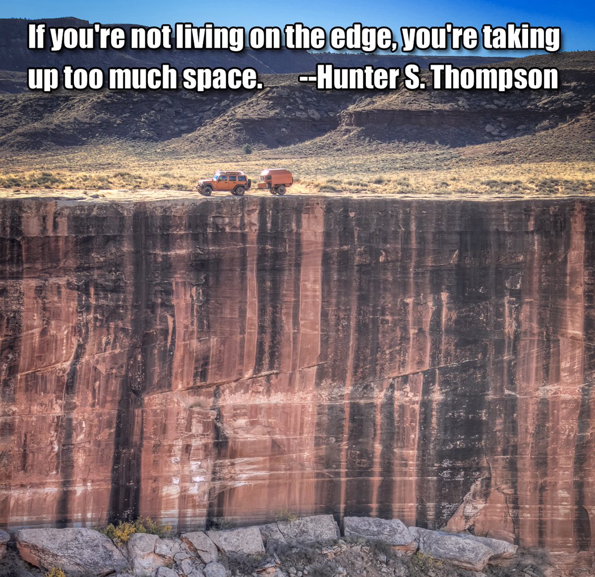 TeamToad's tweet image. &quot;If you&apos;re not living on the edge, you&apos;re taking up too much space.&quot; -- Hunter S. Thompson

@GonzoVice #HunterSThompson #ToadRover #OrangeJeepsRule @CanyonlandsNPS