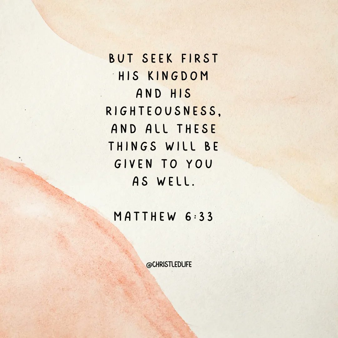 ChristLedLife's tweet photo. "But seek first his kingdom and his righteousness, and all these things will be given to you as well." - Matthew 6:33
#bibleverse https://t.co/gfmZ8lzWfJ