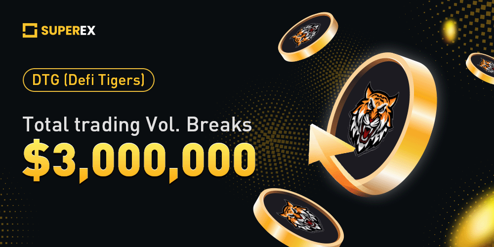 The total trading volume of $DTG breaks 3⃣ million! 🎉🎉🎉 <a href="/DefiTigertoken/">DEFI TIGER TOKEN</a> 

200 $USDT to #giveaway for 20 people
⏰#Giveaway period: Now - March 1st

✅Follow <a href="/SuperExet/">SuperEx</a>
✅RT &amp; Like this tweet  
✅tag 3 friends