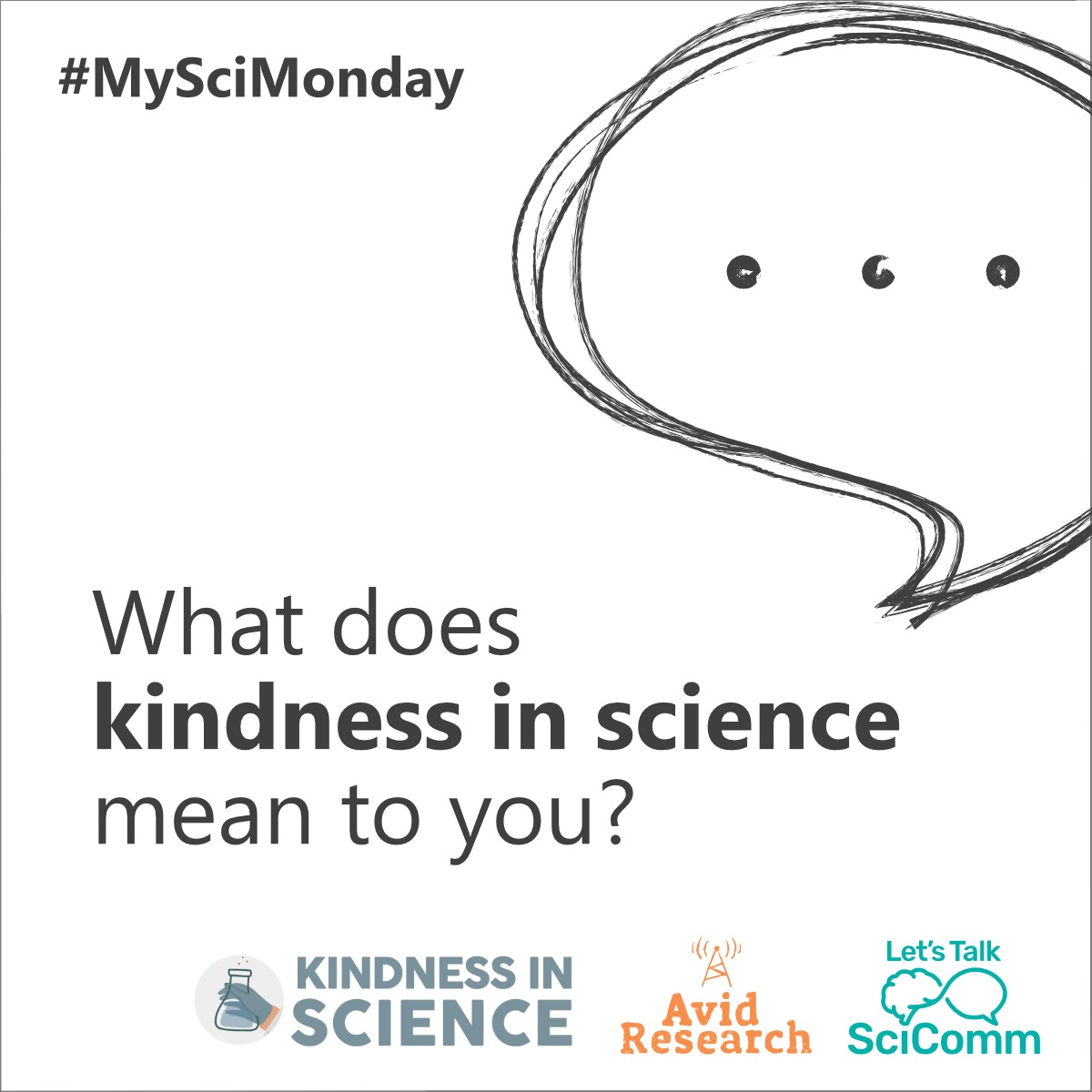 LetsTalkSciComm's tweet photo. For #MySciMonday today, together with @avid_podcast and @kindscientists, we'd love to talk about #kindness.
What does kindness in science look like to you? https://t.co/fhmzGNJkzr