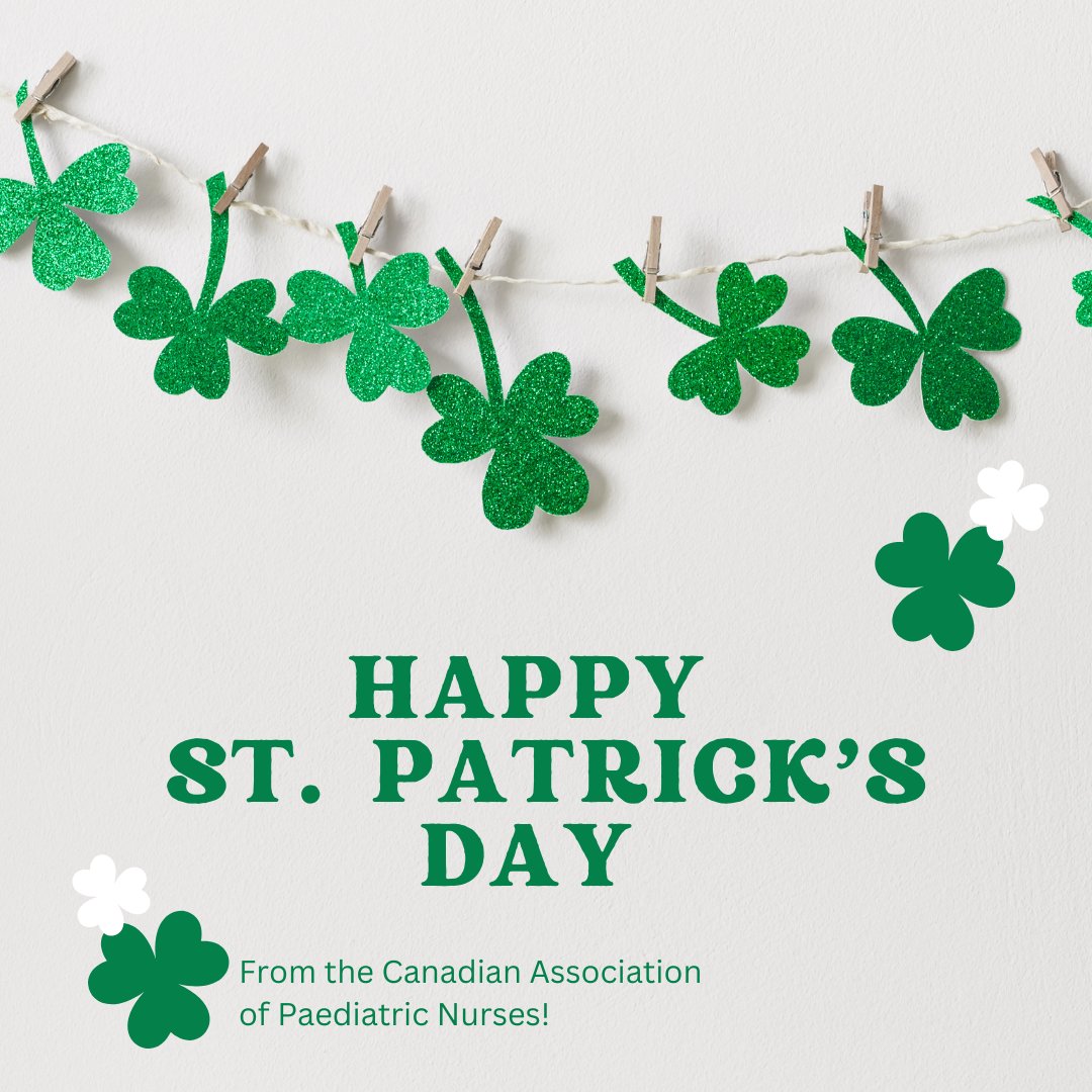 Happy St. Patrick's Day from your friends at the Canadian Association of Paediatric Nurses! 🍀