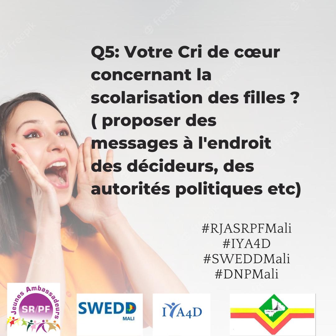 RJASRPFMALI's tweet photo. Q5: Votre cri de cœur concernant la scolarisation des filles !
Proposer des messages à l'endroit des décideurs, des autorités politiques etc.)
#RJASRPFMali
#SWEDDMali
#DNPMali
#IYA4D https://t.co/Cwi5US0yq8