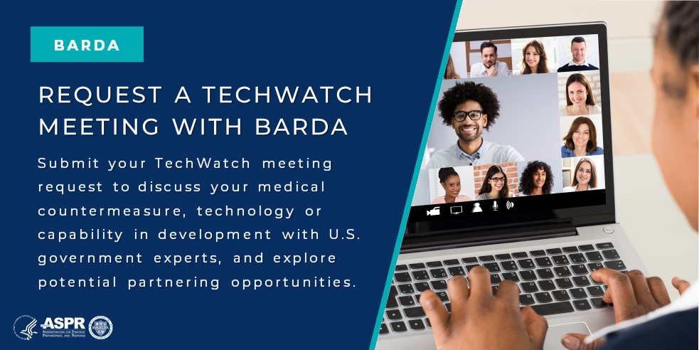 Interested in learning more about how your company can connect with us? Request a TechWatch meeting with BARDA &amp; interagency partners for the opportunity to discuss your #MedicalCountermeasure product, technology or capability. Submit a TechWatch request: ow.ly/NyXc50MMuW8