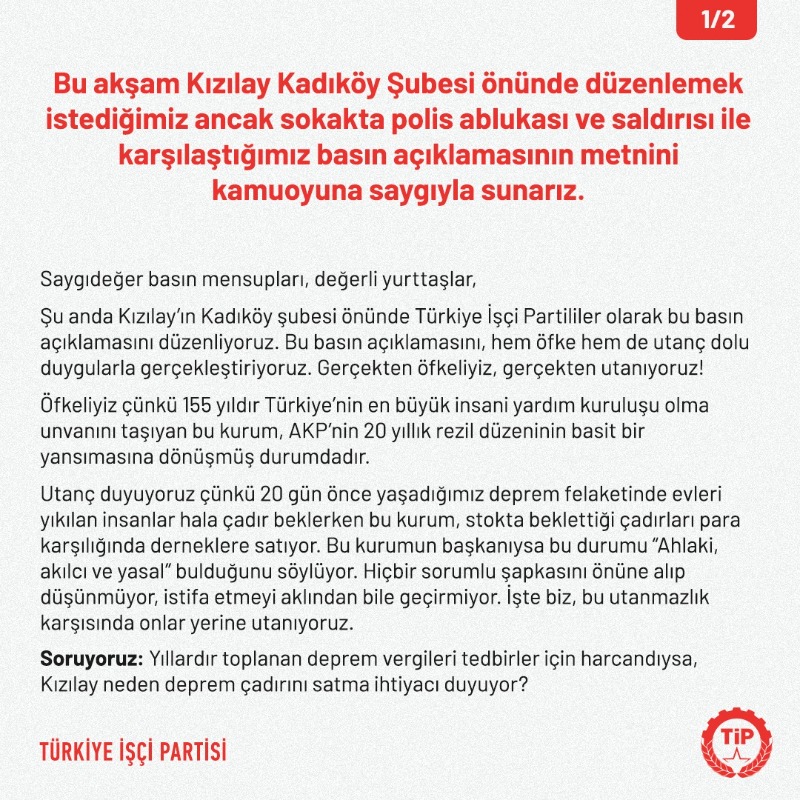 tipgenelmerkez's tweet photo. Depremde kâr ve rant peşine düşenlerin yakasından düşmeyeceğiz!

Kızılay önünde düzenleyeceğimiz, polisin saldırdığı basın açıklamasını kamuoyuna sunarız. Gözaltına alınan Parti yöneticilerimiz, üyelerimiz ve gönüllü depremzedelerimiz derhal serbest bırakılsın! #Hükümetİstifa