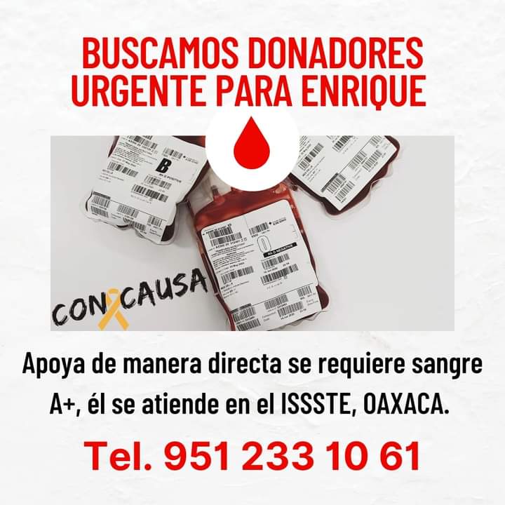 Se requiere con urgencia donadores para Enrique García, se atiende en el Hospital del @ISSSTE_mx en Oaxaca, el requiere sangre A+, favor de contactar a sus familiares a 951 233 10 61, gracias por su RT #buscamosheroes #DonaPlaquetas #donasangre #twitteroax #Oaxaca