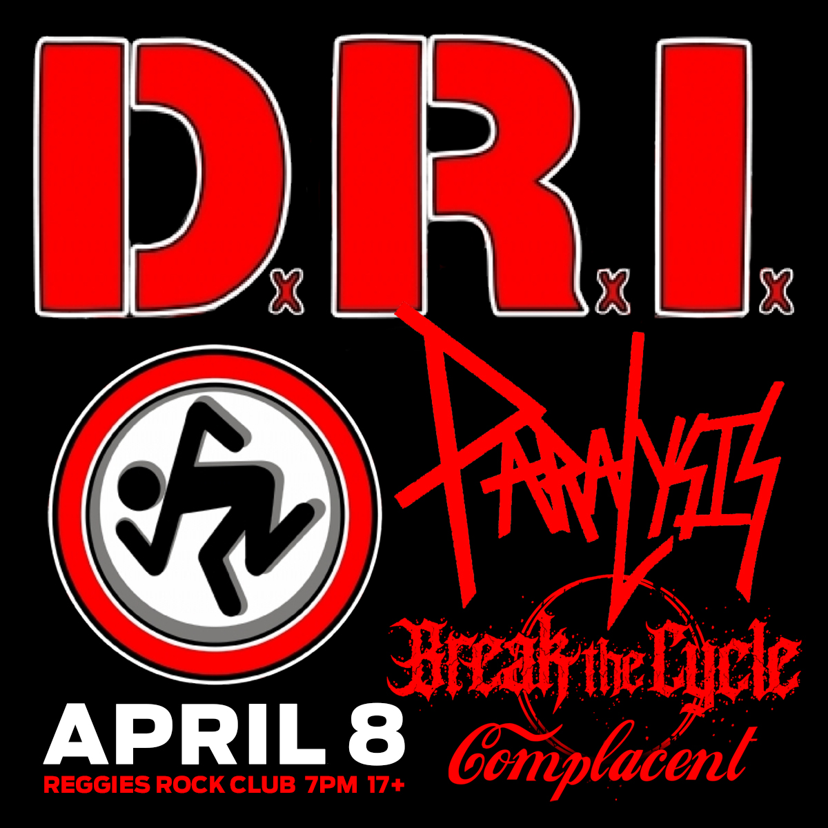 D.R.I returns to the Rock Club on April 8th with Paralysis, Break The Cycle, and Complacent!  

reggieslive.com/show/d-r-i-4/